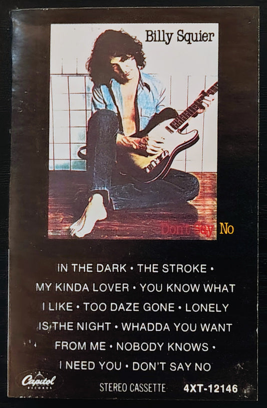 Billy Squier - “Don't Say No" - CASSETTE TAPE VG/G+