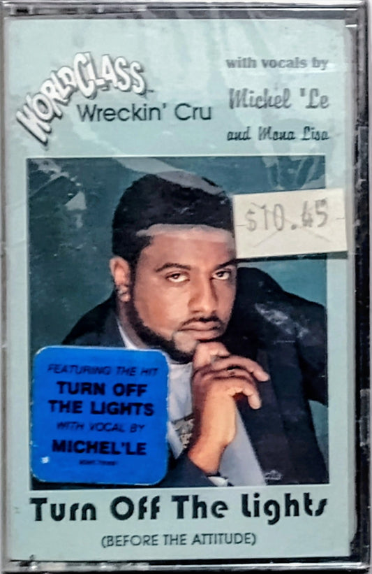 World Class Wreckin’ Cru - “Turn Off The Lights (Before The Attitude) - CASSETTE TAPE NM/M (Sealed with hype sticker; clean tear in cellophane)