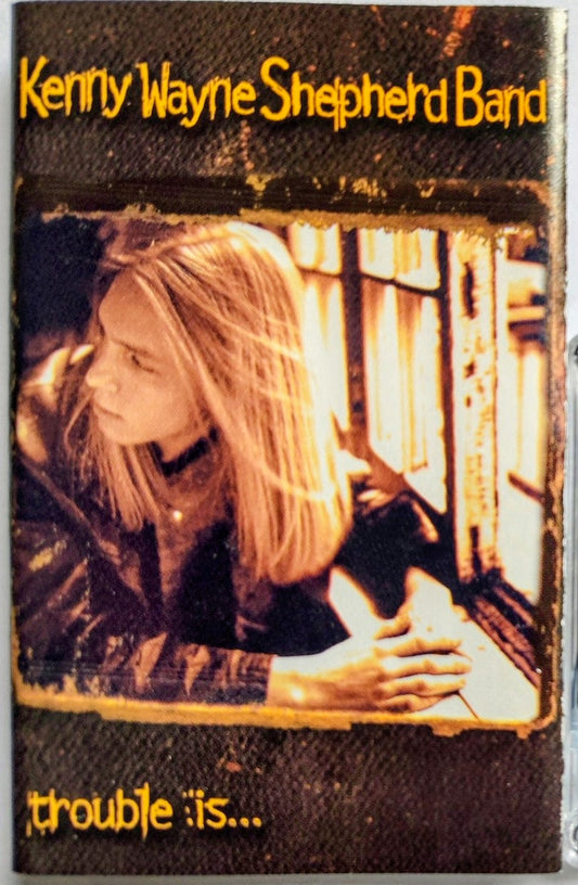 Kenny Wayne Shepherd Band - “Trouble Is…” - CASSETTE TAPE VG+/VG+