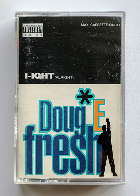 Doug E Fresh - “I-Ight (Alright)” - CASSETTE TAPE (Maxi Single) VG/VG