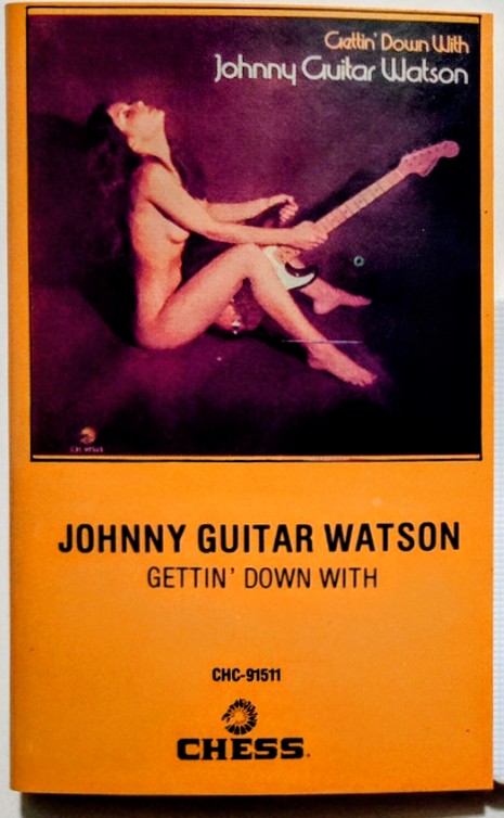 Johnny Guitar Watson - "Gettin' Down With" - CASSETTE TAPE VG+/VG+ (Spine slightly lightstruck)